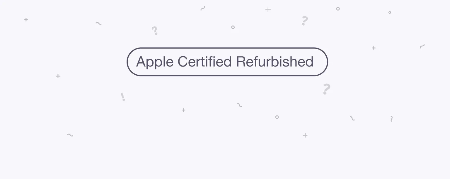 What Is Apple Certified Refurbished? (2026 Guide)