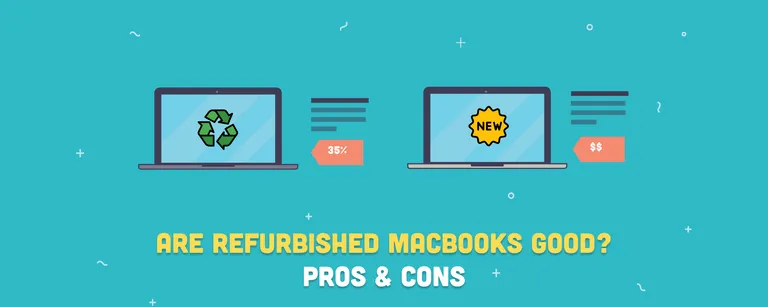 Are Refurbished MacBooks Good? Pros, Cons and Real Prices