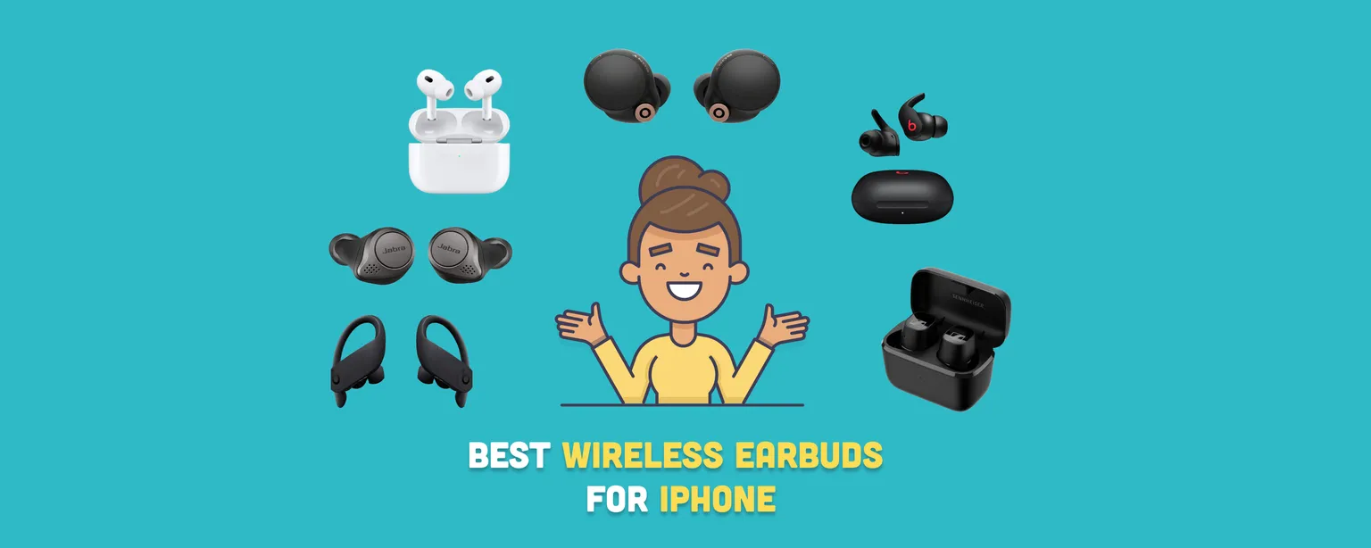 7 Best Wireless Earbuds for iPhone in 2026