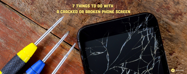 Cracked Phone Screen? 7 Things to Do in 2026