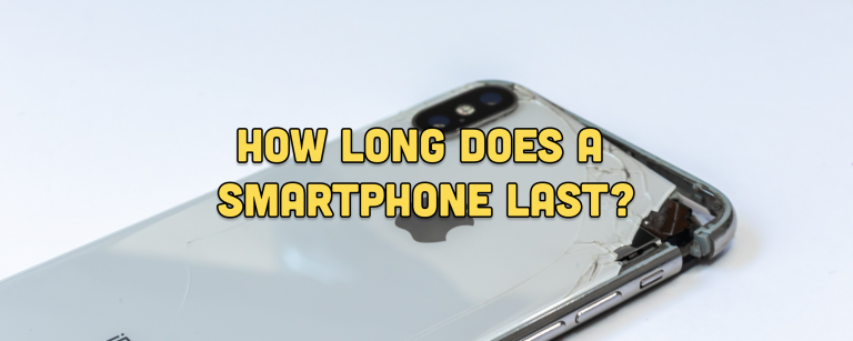 How Long Does a Cell Phone Last?
