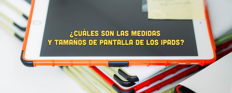 Medidas de iPads comparadas: ¿qué tamaño necesita? [2026]
