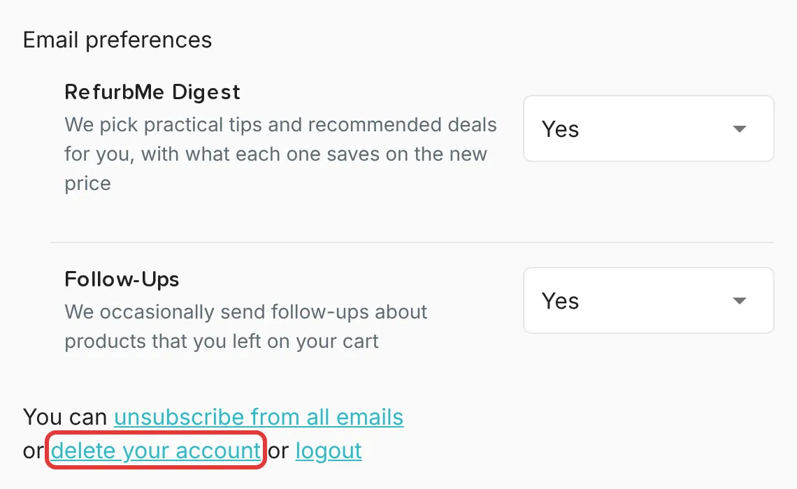 Email preferences section with the RefurbMe Digest and Follow-Ups choices, and the line "or delete your account or logout" with the delete link
